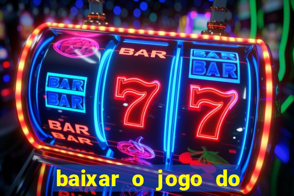 baixar o jogo do candy crush